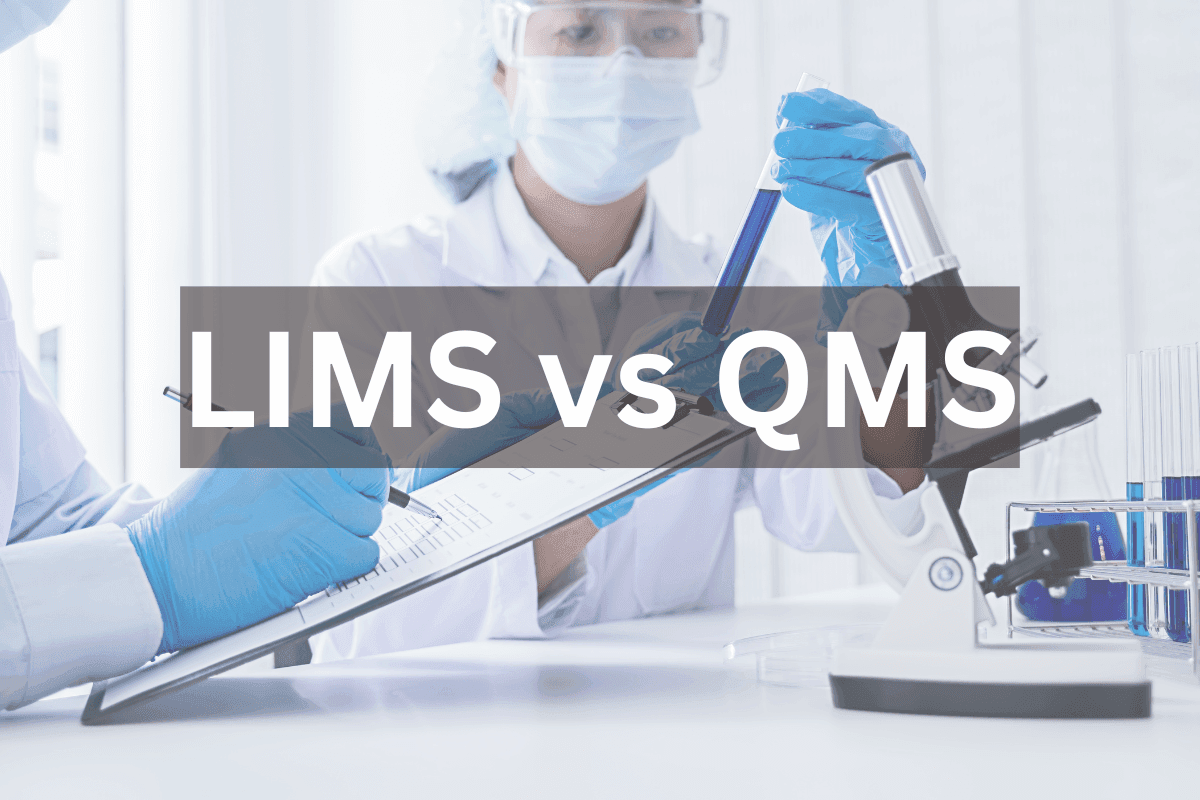 LIMS vs. QMS: Key Differences and Benefits